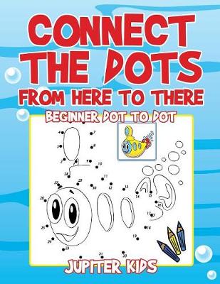 Book cover for Connect the Dots from Here to There