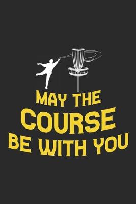 Book cover for May The Course Be With You