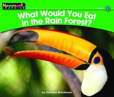 Cover of What Would You Eat in the Rain Forest? Leveled Text