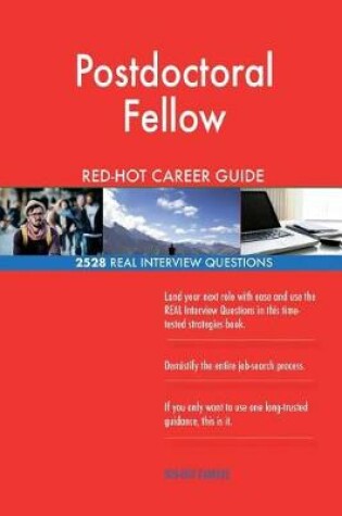 Cover of Postdoctoral Fellow RED-HOT Career Guide; 2528 REAL Interview Questions