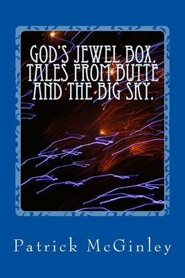 Cover of God's Jewel Box. Tales from the Butte and the Big Sky.