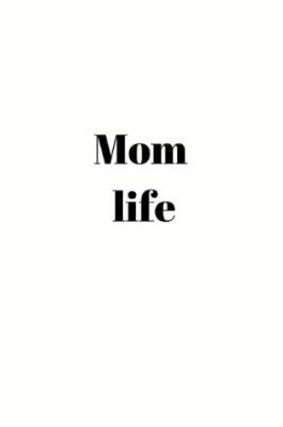 Cover of Mom life