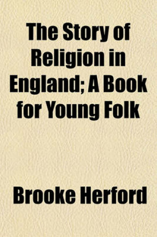 Cover of The Story of Religion in England; A Book for Young Folk