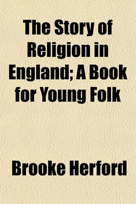 Book cover for The Story of Religion in England; A Book for Young Folk