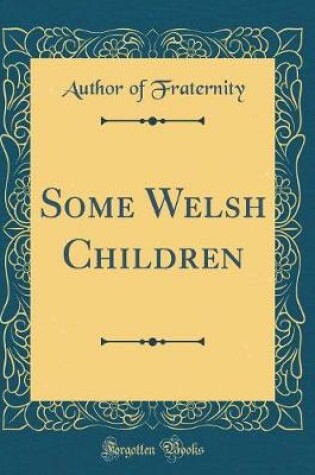 Cover of Some Welsh Children (Classic Reprint)