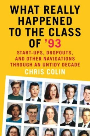 Cover of What Really Happened to the Class of '93