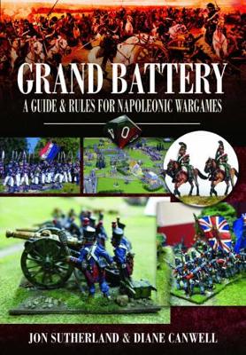 Book cover for Grand Battery: a Guide and Rules for Napoleonic Wargames