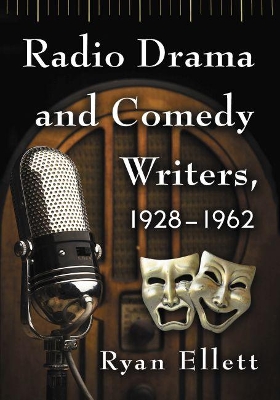 Cover of Radio Drama and Comedy Writers, 1928-1962