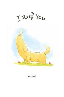 Book cover for I Ruff You Journal