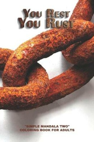 Cover of You Rest You Rust