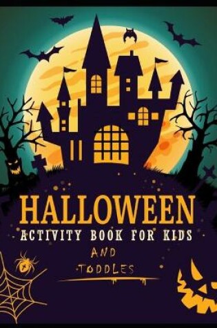 Cover of Halloween Activity Book For Kids And Toddles