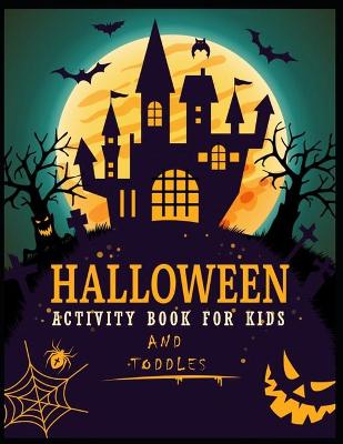 Book cover for Halloween Activity Book For Kids And Toddles