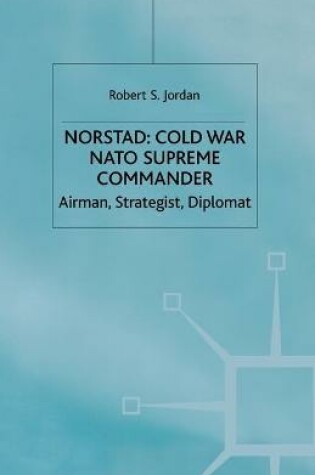 Cover of Norstad: Cold-War Supreme Commander