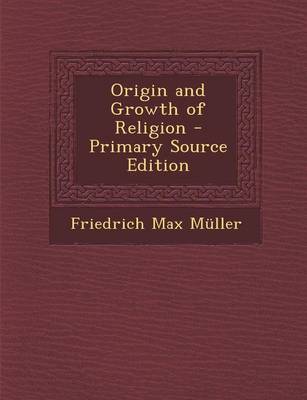 Book cover for Origin and Growth of Religion