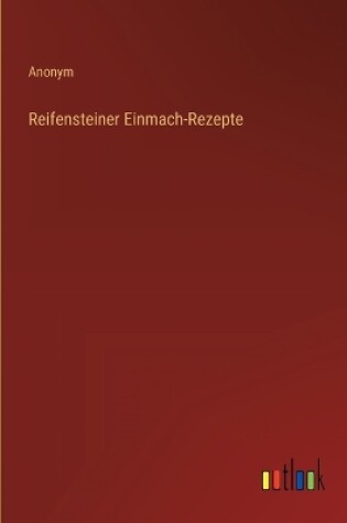 Cover of Reifensteiner Einmach-Rezepte