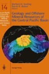 Book cover for Geology and Offshore Mineral Resources of the Central Pacific Basin