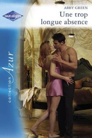 Cover of Une Trop Longue Absence (Harlequin Azur)