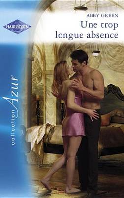 Book cover for Une Trop Longue Absence (Harlequin Azur)
