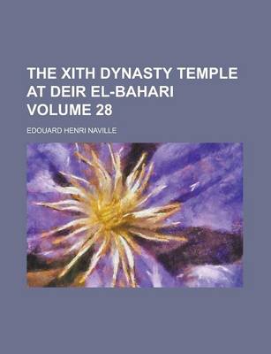 Book cover for The Xith Dynasty Temple at Deir El-Bahari (Volume 28)