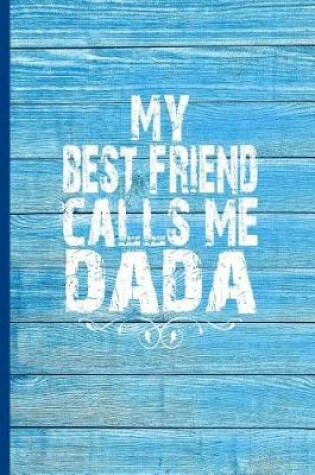 Cover of My Best Friend Calls Me Dada