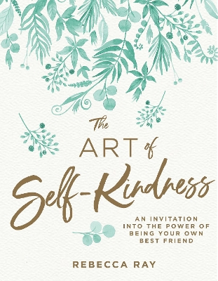 Book cover for The Art of Self-kindness