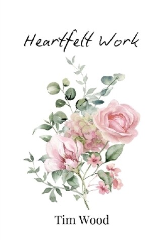 Cover of Heartfelt Work