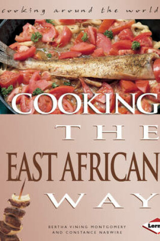 Cover of Cooking the East African Way
