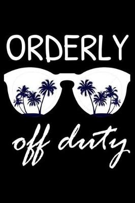 Book cover for Orderly Off Duty