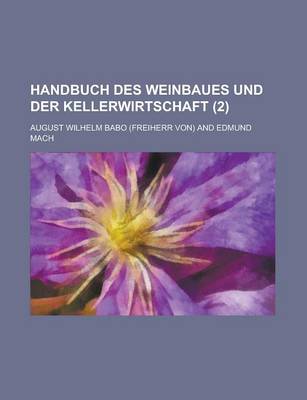 Book cover for Handbuch Des Weinbaues Und Der Kellerwirtschaft (2 )