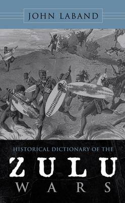 Cover of Historical Dictionary of the Zulu Wars