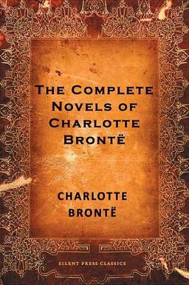 Book cover for The Complete Novels of Charlotte Bronte