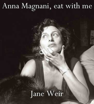 Book cover for Anna Magnani, Eat with Me