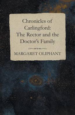 Book cover for Chronicles of Carlingford: The Rector and the Doctor's Family