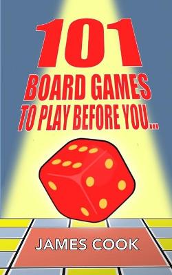 Book cover for 101 Board Games To Play Before You Die