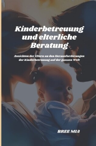 Cover of Kinderbetreuung und elterliche Beratung