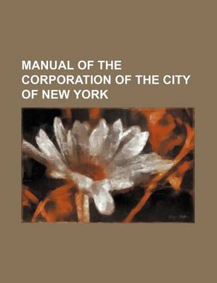 Book cover for Manual of the Corporation of the City of New York