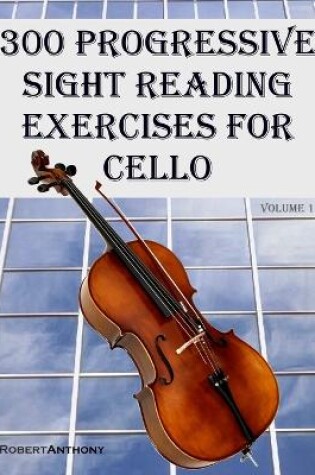 Cover of 300 Progressive Sight Reading Exercises for Cello