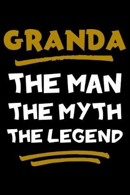 Book cover for Granda The Man The Myth The Legend