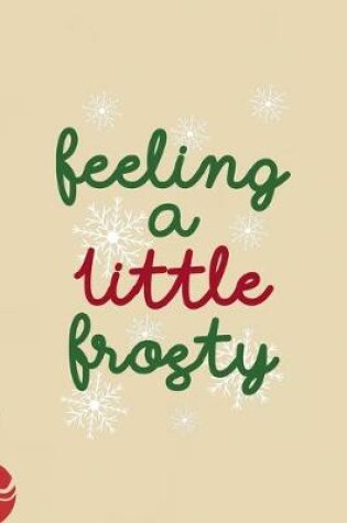 Cover of Feeling A Little Frosty