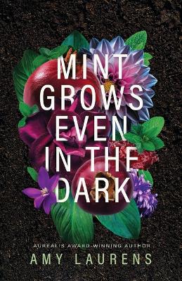 Book cover for Mint Grows Even In The Dark