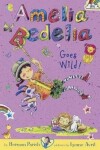 Book cover for Amelia Bedelia Goes Wild!