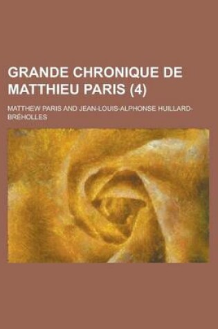 Cover of Grande Chronique de Matthieu Paris (4)