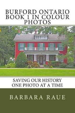 Cover of Burford Ontario Book 1 in Colour Photos