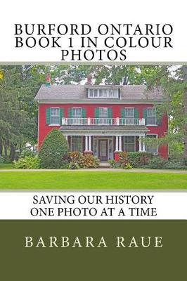 Book cover for Burford Ontario Book 1 in Colour Photos