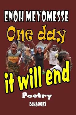 Cover of One Day It Will End