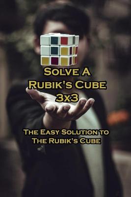 Book cover for Solve a Rubik's Cube 3x3