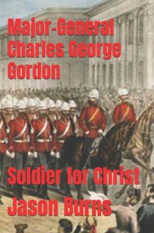 Cover of Major-General Charles George Gordon