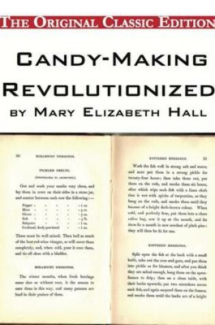 Cover of Candy-Making Revolutionized, by Mary Elizabeth Hall - The Original Classic Edition