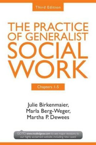 Cover of The Practice of Generalist Social Work, Third Edition: Chapters 1-5