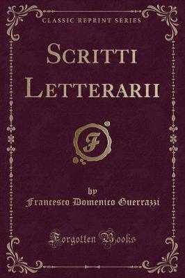 Book cover for Scritti Letterarii (Classic Reprint)